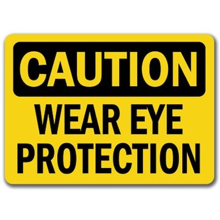 Signmission Caution Sign-Wear Eye Protection-10in x 14in OSHA Safety Sign, 14" H, CS-Eye Protection CS-Eye Protection